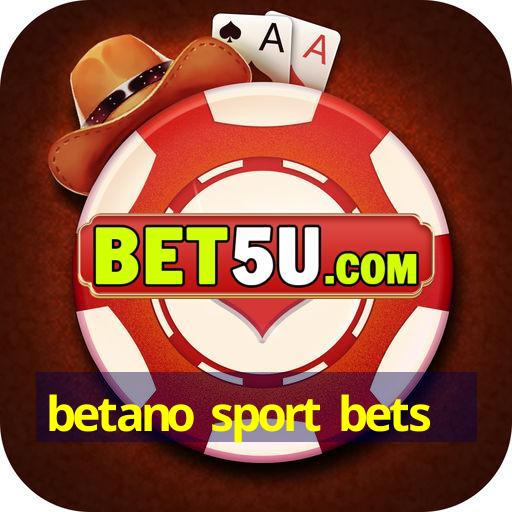 betano sport bets